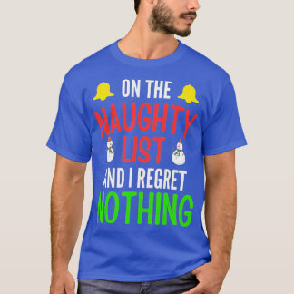 Auf der unheilvollen Liste, und ich bedaure nichts T-Shirt