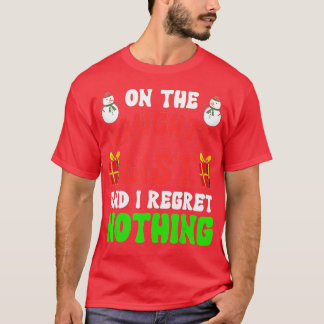 Auf der unheilvollen Liste, und ich bedaure nichts T-Shirt