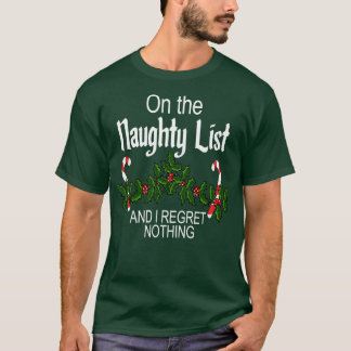 Auf der unheilvollen Liste, und ich bedaure nichts T-Shirt