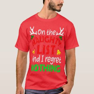 Auf der unheilvollen Liste, und ich bedaure nichts T-Shirt