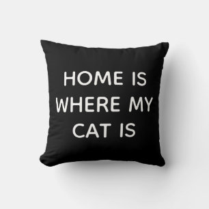 Auf der Zuhause ist meine Katze ein weißes Zitat a Kissen