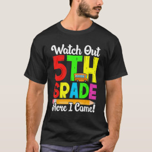 Auf die 5. Klasse schauen, ich komme den ersten Ta T-Shirt