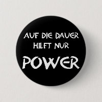Auf die Dauer hilft nur Power