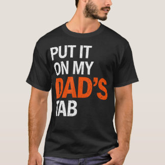 Auf Die Rechnung Meines Vaters Lustig Modern Fett T-Shirt