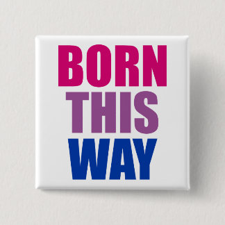 Auf diese Weise geboren Bisexuell Bi Stolz LGBTQ Button