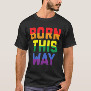 Auf diese Weise geboren Gay Lesbische Kultur Queer T-Shirt