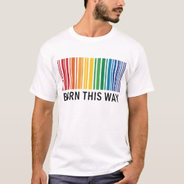 AUF DIESE WEISE GEBOREN RAINBOW-FARBE T-Shirt
