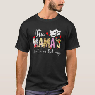 Auf dieser Bühne Theater Mama Theater Mama Theater T-Shirt
