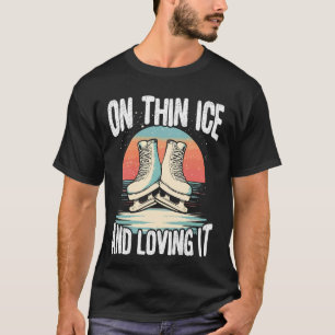 Auf dünnem Eis und Liebt es Eisläufer Eiskunstlauf T-Shirt