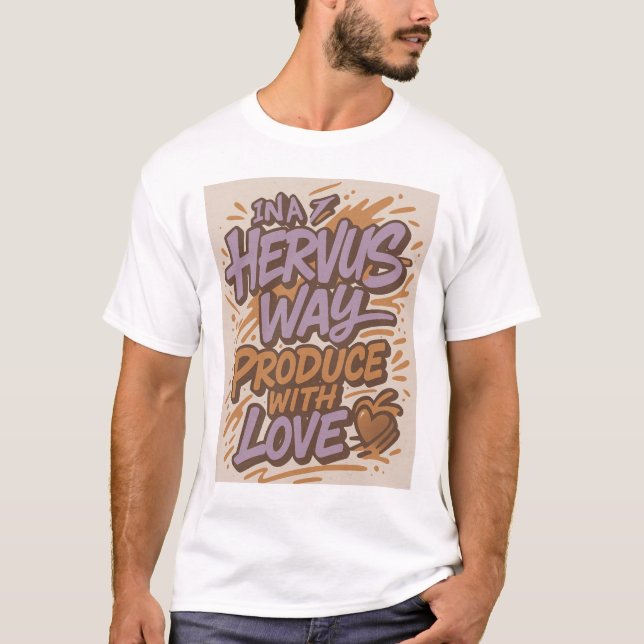 Auf eine hervus-Art - hergestellt aus Liebe Signat T-Shirt (Vorderseite)