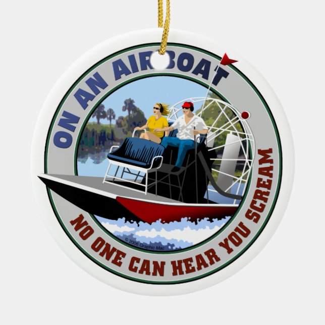 Auf einem Airboat kann niemand Sie hören zu Keramikornament (Vorne)