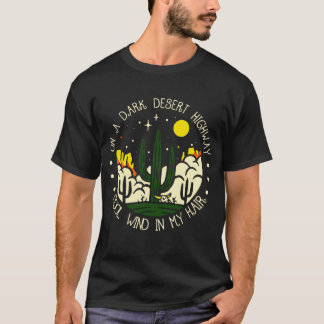 Auf einem dunklen Wüstenweg Cool Wind in meinem Ha T-Shirt