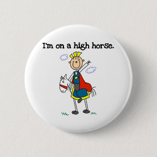 Auf einem hohen Pferd Button