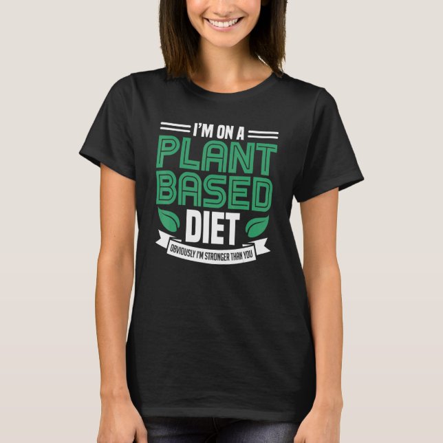Auf einer Pflanze basiert Ernährung Vegane Pflanze T-Shirt (Vorderseite)