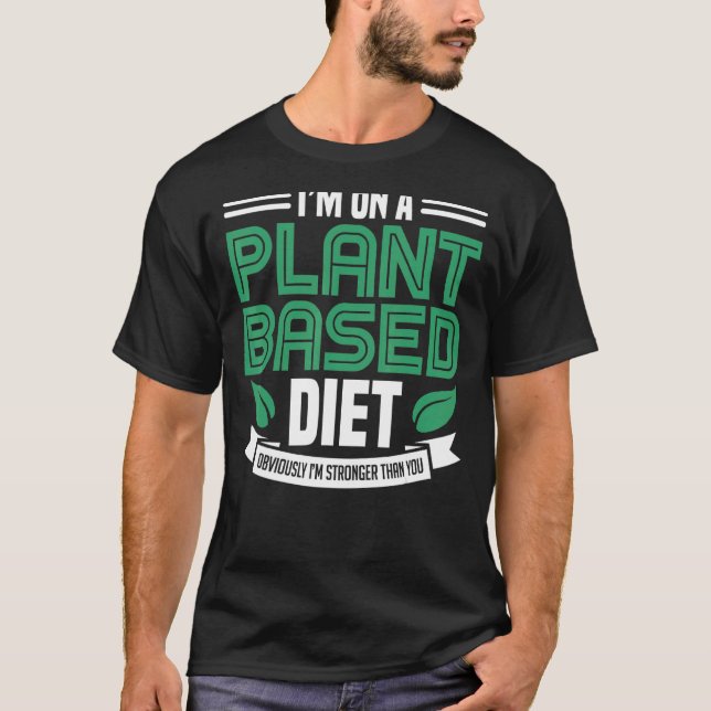 Auf einer Pflanze basiert Ernährung Vegane Pflanze T-Shirt (Vorderseite)