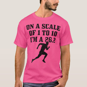 Auf einer Skala von 1 bis 10 bin ich eine 26,2 lus T-Shirt