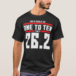 Auf einer Skala von eins bis zehn bin ich ein 262- T-Shirt