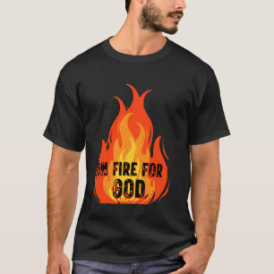 Auf Feuer für die Kirche Gottes Inspiration Christ T-Shirt