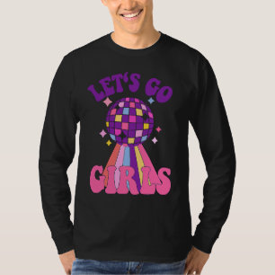 Auf geht's Mädchen Brautjungfern Disco Junggeselli T-Shirt