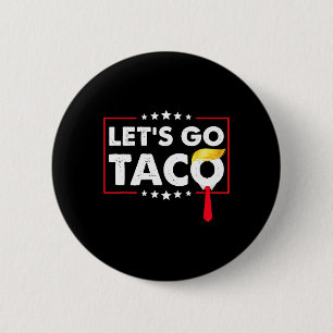 Auf geht's Taco Lustiger Trump kneift immer 36 Button