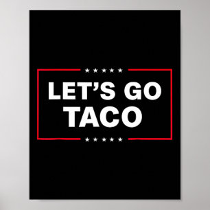 Auf geht's Taco Lustiger Trump kneift immer 38 Poster