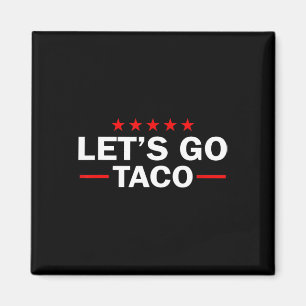 Auf geht's Taco Lustiger Trump kneift immer _6 Magnet
