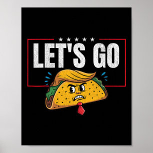 Auf geht's Taco Lustiger Trump kneift immer 6 Poster