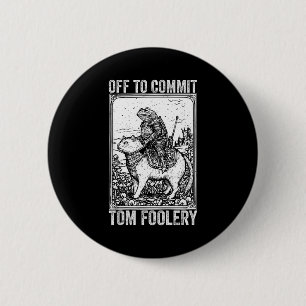 Auf geht's um Dummheiten anzustellen Meme lustiger Button