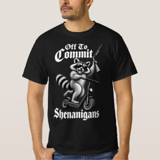 Auf geht's, um Schabernack zu treiben Lustiger Was T-Shirt