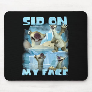 Auf Gesicht Sid Auf Gesicht Eiszeit Tier Selfie Lu Mousepad