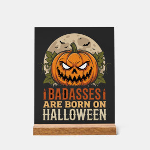 Auf Halloween-Kürbissen werden Badasses geboren Acrylschild