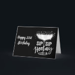 AUF IHREM **21. BIRTHTAG** SIP SIP SIP HOORAY!!!!K KARTE<br><div class="desc">Schicken Sie diese COOLE ***21. Geburtstag*** Karte an jemanden in Ihrem Leben,  dass Sie froh sind,  dass in Ihrem LIFE-Aktie ist,  und DANKE IHNEN,  dass Sie von einem meiner acht Läden angehalten haben.</div>