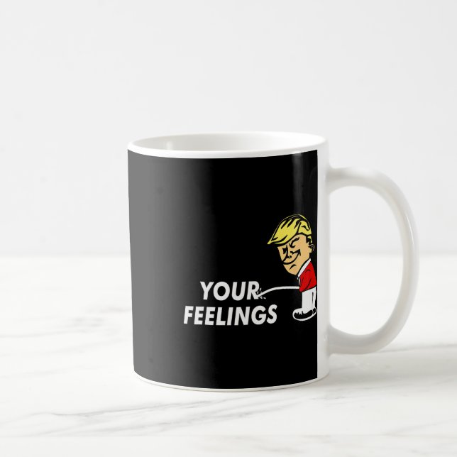 Auf Ihren Gefühlen lustige konservative Geschenke  Kaffeetasse (Rechts)