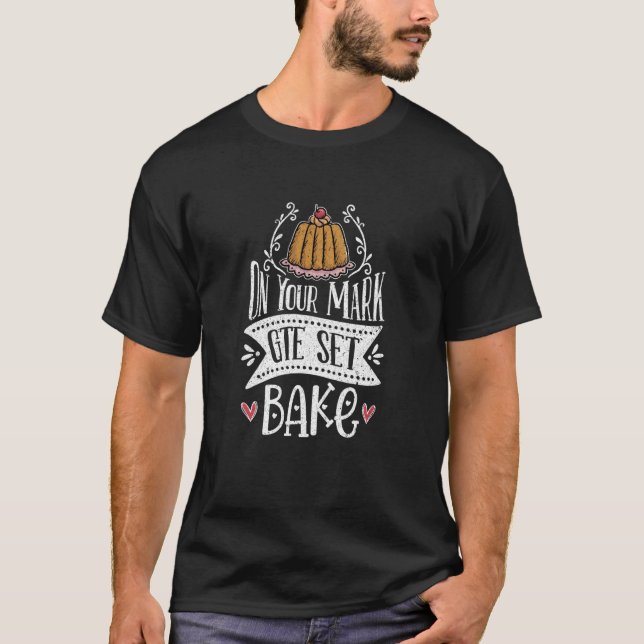 Auf Ihrer Mark Set backen Kuchen T-Shirt (Vorderseite)