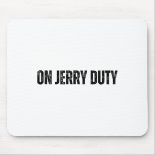 Auf Jerry Duty Skis Lustiger Skifahr-Witz Berg Hum Mousepad