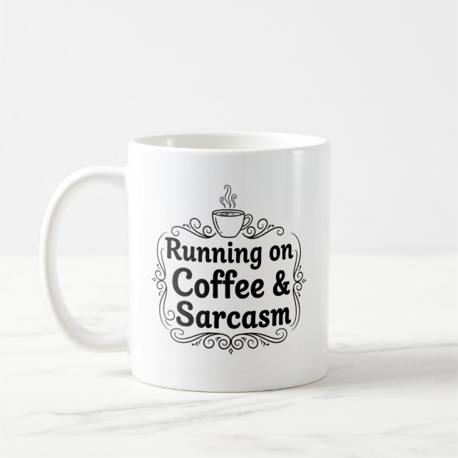 Auf Kaffee & Sarcasm Tasse laufen - Funny (Links)