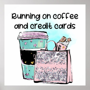 Auf Kaffee- und Kreditkarten laufen Poster