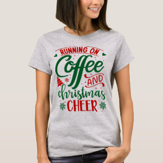 Auf Kaffee und Weihnachts-Cheer-Hemd laufen T-Shirt