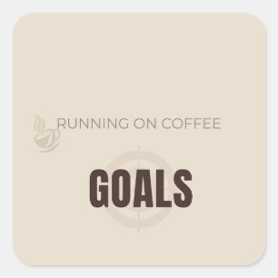 Auf Kaffee Und Zielen Laufend Motivierender Kaffee Quadratischer Aufkleber