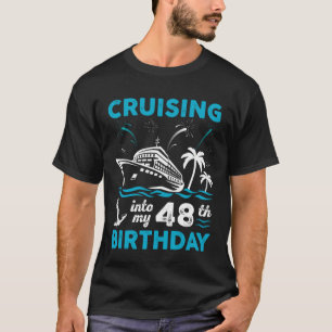Auf meiner 48. Geburtstags-Kreuzfahrt 48 Jahre alt T-Shirt