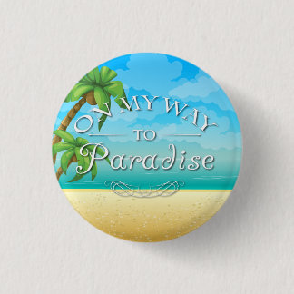 Auf meiner Weise zum Paradies-tropischen Strand Button