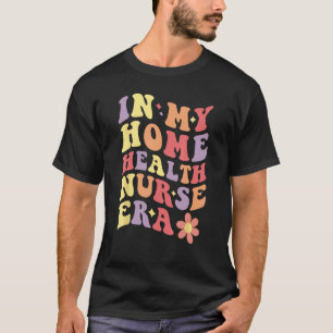 Auf meiner Zeit als Pflegekraft zu Hause für Fraue T-Shirt