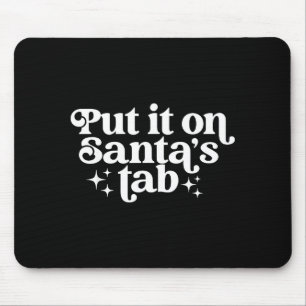 Auf Santas Rechnung Weihnachts Humor Mousepad