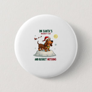 Auf Santas Weihnachts-Naughty-Liste Nichts bereuen Button