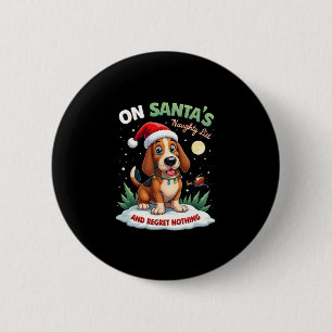 Auf Santas Weihnachts-Naughty-Liste Nichts bereuen Button