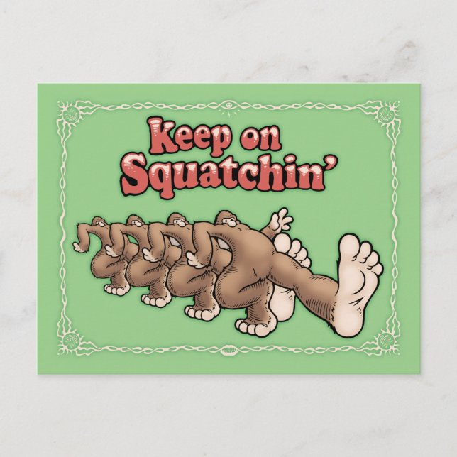 Auf Squatchin behalten Postkarte (Vorderseite)