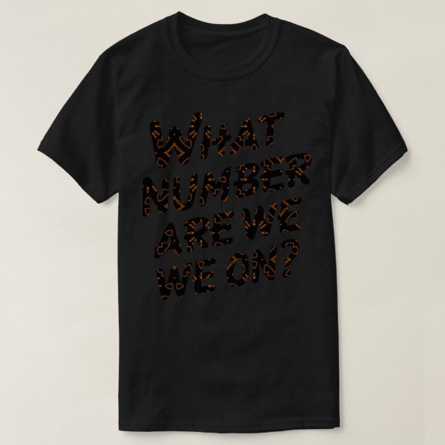 Auf welcher Zahl sind wir T-Shirt (Design vorne)
