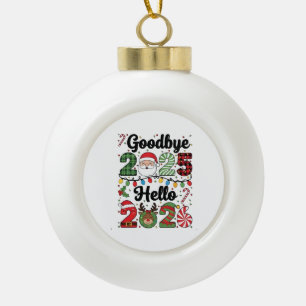 Auf Wiedersehen 2025 Hallo 2026 Neujahrsvorsatz Keramik Kugel-Ornament
