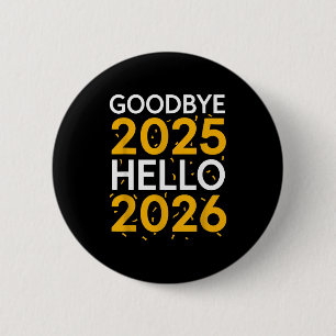 Auf Wiedersehen 2025 Hallo 2026 T-Shirt Neues Jahr Button