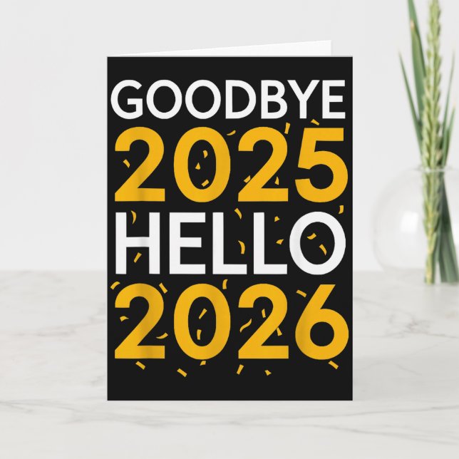 Auf Wiedersehen 2025 Hallo 2026 T-Shirt Neujahr 20 Karte (Vorderseite)